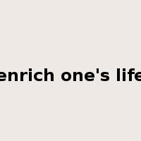 enrich one's life是什么意思