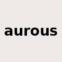 aurous是什么意思
