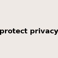 protect privacy是什么意思