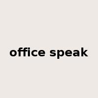 office speak是什么意思