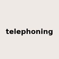 telephoning是什么意思