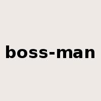 boss-man是什么意思