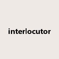 interlocutor是什么意思