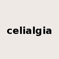 celialgia是什么意思