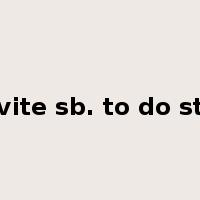 invite sb. to do sth.是什么意思