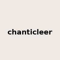 chanticleer是什么意思