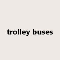 trolley buses是什么意思