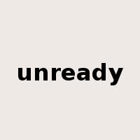 unready是什么意思