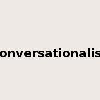 conversationalist是什么意思