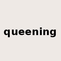 queening是什么意思