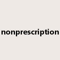 nonprescription是什么意思