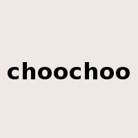 choochoo是什么意思