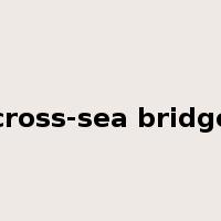 cross-sea bridge是什么意思