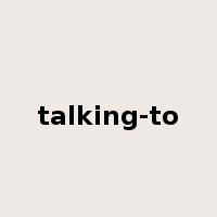 talking-to是什么意思