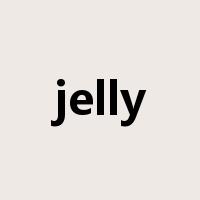 jelly是什么意思