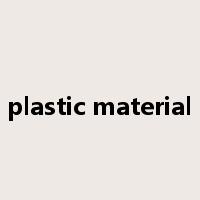 plastic material是什么意思