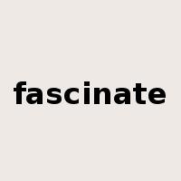 fascinate是什么意思