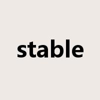 stable是什么意思