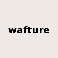 wafture是什么意思