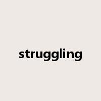 struggling是什么意思