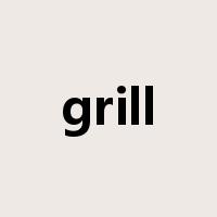 grill是什么意思