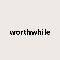 worthwhile是什么意思