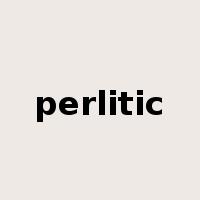perlitic是什么意思