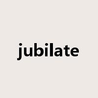 jubilate是什么意思