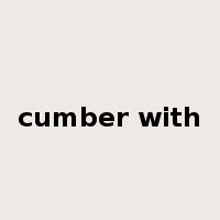 cumber with是什么意思