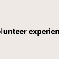 volunteer experience是什么意思