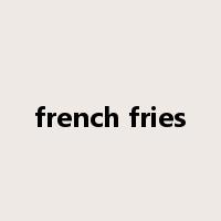 french fries是什么意思