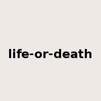 life-or-death是什么意思