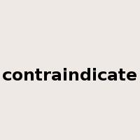 contraindicate是什么意思