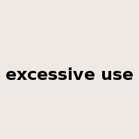 excessive use是什么意思