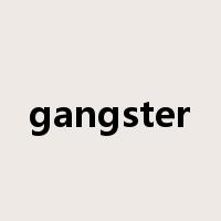 gangster是什么意思