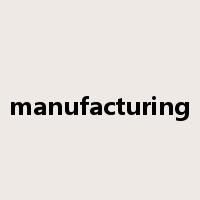 manufacturing是什么意思