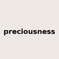 preciousness是什么意思