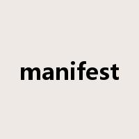 manifest是什么意思