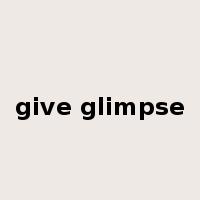 give glimpse是什么意思