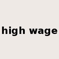 high wage是什么意思