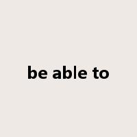 be able to是什么意思