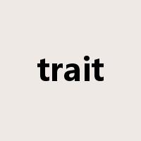 trait是什么意思