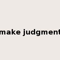 make judgment是什么意思