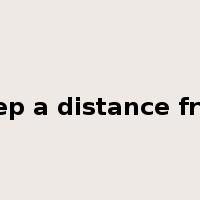 keep a distance from是什么意思