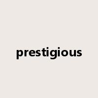 prestigious是什么意思