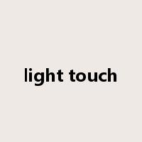 light touch是什么意思