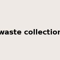 waste collection是什么意思