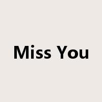 Miss You是什么意思