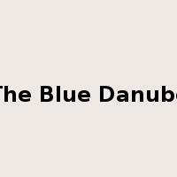 The Blue Danube是什么意思