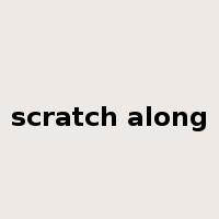 scratch along是什么意思